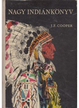J. F. Cooper - Nagy indiánkönyv, Budapest 1965 antikvár könyv