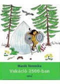 Marék Veronika - Vakáció 2500-ban