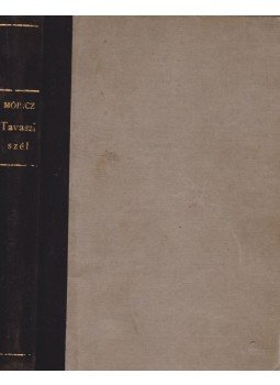 Móricz Zsigmond - Tavaszi szél, Budapest 0 antikvár könyv