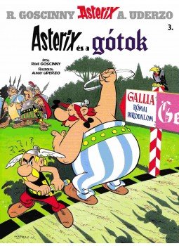 RENÉ GOSCINNY - Asterix 3. - Asterix és a gótok RENÉ GOSCINNY - Asterix 3. - Asterix és a gótok, Budapest 2017 antikvár könyv