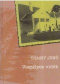 Thassy Jenő - Veszélyes vidék