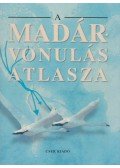 Elphick, Jonathan (szerk.) - A madárvonulás atlasza