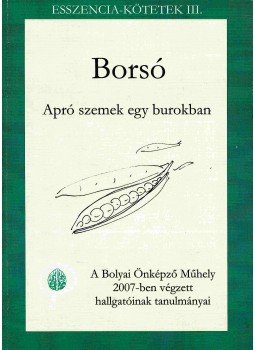 Csatári Bálint, Karaba Tünde, Montvai Eszter, Sós Judit - Borsó Csatári Bálint, Karaba Tünde, Montvai Eszter, Sós Judit - Borsó, Budapest 2007 antikvár könyv
