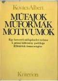 Kovács Albert - Műfajok, műformák, motívumok