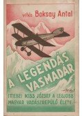 Boksay Antal - A legendás vasmadár
