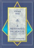 Vilcsek Béla - A mesterség dicsérete