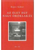 Képes Gábor - Az élet egy nagy öröklakás (dedikált)