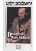 Dosztojevszkij, Fjodor Mihajlovics - Bűn és bűnhődés