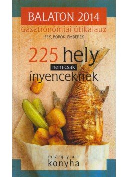 Vinkó József - 225 hely nem csak ínyenceknek Vinkó József - 225 hely nem csak ínyenceknek, 0 antikvár könyv