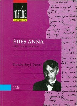 Kosztolányi Dezső - Édes Anna Kosztolányi Dezső - Édes Anna, Budapest 1992 antikvár könyv