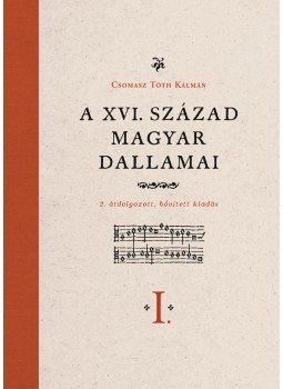 Csomasz Tóth Kálmán, Ferenczi Ilona - A XVI. század magyar dallamai I-II. - 2. átdolgozott, bővített kiadás, null 2017 antikvár könyv