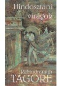 Rabindranáth Tagore - Hindosztáni virágok
