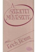 Erich Fromm - A szeretet művészete