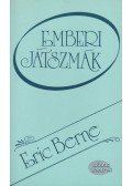 Eric Berne - Emberi játszmák