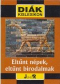 Bánosi György,Veresegyházi Béla - Eltűnt népek, eltűnt birodalmak