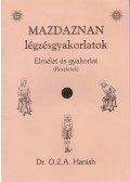 Dr. O. Z. A. Hanish - Mazdaznan légzésgyakorlatok
