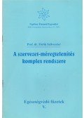 Prof. dr. Török Szilveszter - A szervezet-méregtelenítés komplex rendszere