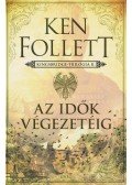 Ken Follett - Az idők végezetéig