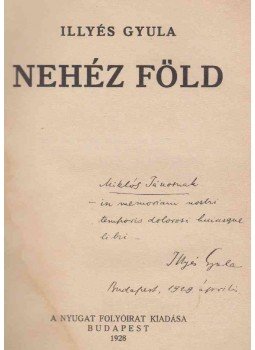 Illyés Gyula - Nehéz föld (dedikált)