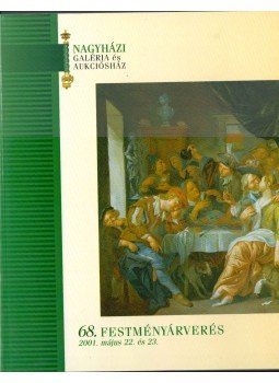  - Nagyházi Galéria és Aukciósház 68. festményárverés,  2001 antikvár könyv