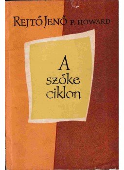 Rejtő Jenő, P. Howard - A szőke ciklon Rejtő Jenő, P. Howard - A szőke ciklon, Budapest 1959 antikvár könyv