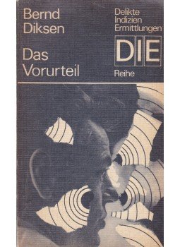 Bernd Diksen - Das Vorturteil Bernd Diksen - Das Vorturteil, Berlin 1976 antikvár könyv