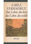 Verhaeren, Émile - Das Leben, das liese, das Leben, das wilde
