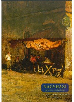  - Nagyházi Galéria és Aukciósház 50. Jubileumi árverés, Budapest 2000 antikvár könyv