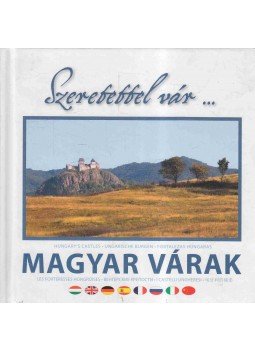 Dr. Vándor László - Szeretettel vár... Magyar várak Dr. Vándor László - Szeretettel vár... Magyar várak, 2008 antikvár könyv