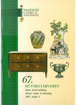  - Nagyházi Galéria és Aukciósház 67. műtárgyátverés, Budapest 2001 antikvár könyv