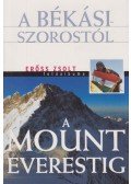 Erőss Zsolt,Rados Richárd - A Békási-szorostól a Mount Everestig