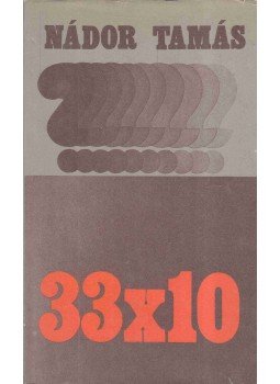 Nádor Tamás - 33x10 Nádor Tamás - 33x10, Debrecen 1980 antikvár könyv