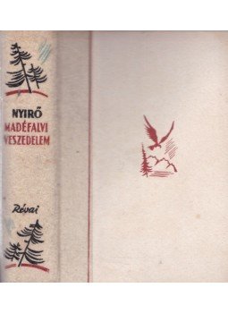 Nyirő József - Madéfalvi veszedelem Nyirő József - Madéfalvi veszedelem, Budapest 1939 antikvár könyv