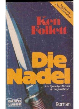 Ken Follett - Die Nadel Ken Follett - Die Nadel, 1984 antikvár könyv