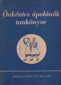 dr. Nagy Ilona - Önkéntes ápolónők tankönyve