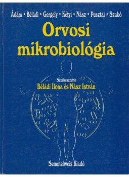 Béládi Ilona, Nász István - Orvosi mikrobiológia Béládi Ilona, Nász István - Orvosi mikrobiológia, Budapest 1993 antikvár könyv