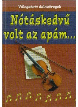 Dömös Margit - Nótáskedvű volt az apám... Dömös Margit - Nótáskedvű volt az apám..., Budapest 0 antikvár könyv
