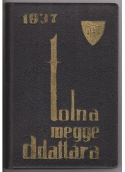 papi Kozma Béla - Tolna megye adattára, Pécs 1937 antikvár könyv