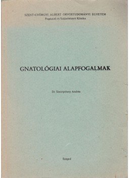 Dr. Szentpétery András - Gnatológiai alapfogalmak, Szeged 0 antikvár könyv