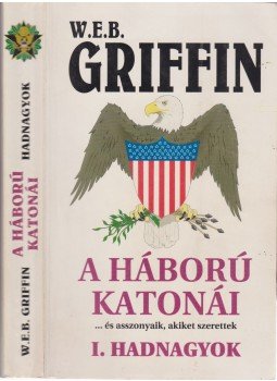 Griffin W. E. B - Hadnagyok Griffin W. E. B - Hadnagyok, Budapest 1996 antikvár könyv