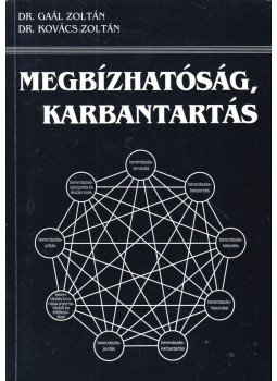 Kovács Zoltán,dr., Gaál Zoltán - Megbízhatóság, karbantartás Kovács Zoltán,dr., Gaál Zoltán - Megbízhatóság, karbantartás, Veszprém 2000 antikvár könyv
