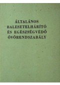  - Általános balesetelhárító és egészségvédő óvórendszabály