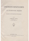 Várady Géza - Emlékeim Boszniából