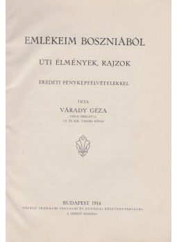 Várady Géza - Emlékeim Boszniából, Budapest 1914 antikvár könyv