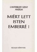 Canterburyi Szent Anzelm - Miért lett Isten emberré?