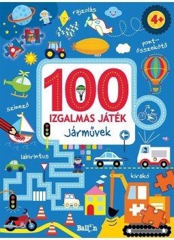 - 100 izgalmas játék - Járművek - 100 izgalmas játék - Járművek, null 2017 antikvár könyv