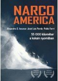 Alejandra S. Inzunza, José Luis Pardo, Pablo Ferri - Narcoamerica - 55 000 kilométer a kokain nyomában