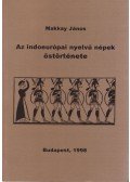 Makkay János - Az indoeurópai nyelvű népek őstörténete