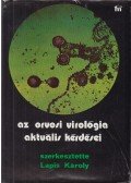 Lapis Károly - Az orvosi virológia aktuális kérdései