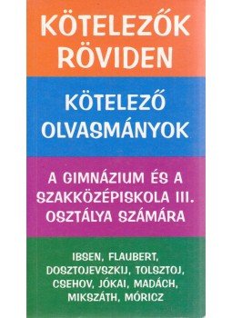 Dr. Dávid Katalin Zsuzsanna - Kötelezők röviden 3. Dr. Dávid Katalin Zsuzsanna - Kötelezők röviden 3., Szeged 0 antikvár könyv
